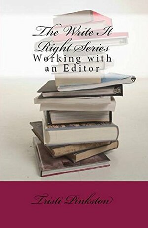 Working with an Editor by Tristi Pinkston