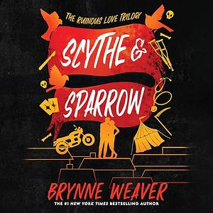 Scythe & Sparrow by Brynne Weaver