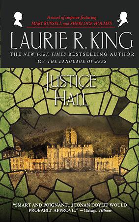 Justice Hall by Laurie R. King