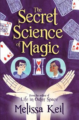 The Secret Science of Magic by Melissa Keil