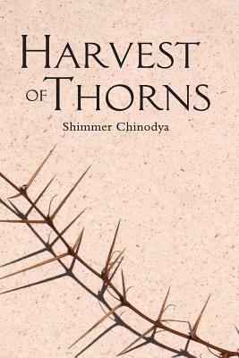 Harvest of Thorns by Shimmer Chinodya