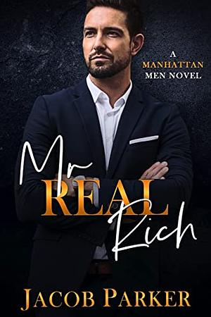 Mr. Real Rich by Jacob Parker