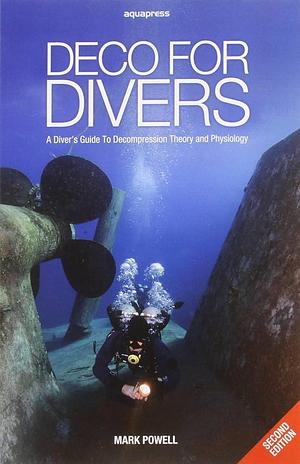 Deco for Divers by Mark Powell, Mark Powell