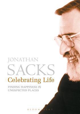 Celebrating Life by Jonathan Sacks, Jonathan Sacks