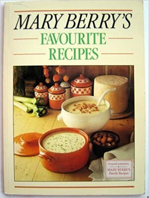 Mary Berry's Favourite Recipes by Mary Berry