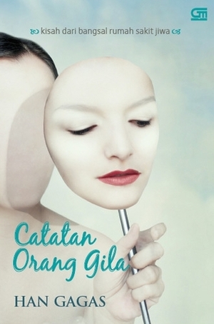 Catatan Orang Gila by Han Gagas