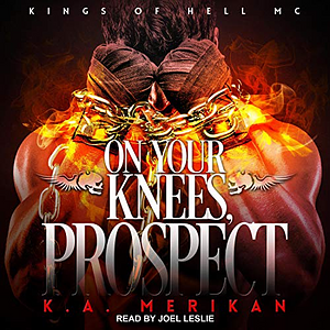 On Your Knees, Prospect by K.A. Merikan