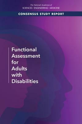 Functional Assessment for Adults with Disabilities by National Academies of Sciences Engineeri, Health and Medicine Division, Board on Health Care Services