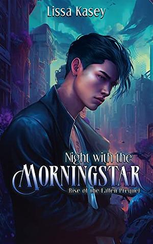 Night with the Morningstar by Lissa Kasey