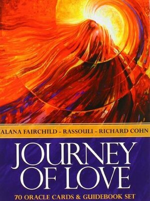 Journey of Love Oracle Cards by Alana Fairchild, Rassouli, Richard Cohn