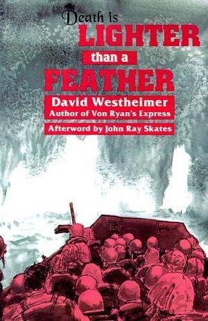 Death is Lighter than a Feather by John R. Skates, David Westheimer, David Westheimer