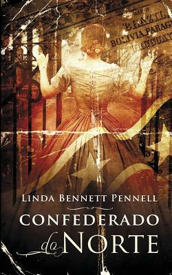 Confederado Do Norte by Linda Bennett Pennell