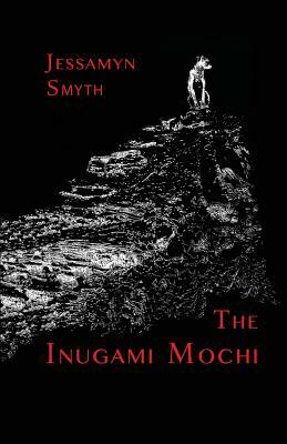The Inugami Mochi by Jessamyn Smyth