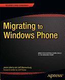 Migrating to Windows Phone by Jeff Blankenburg, Jesse Liberty