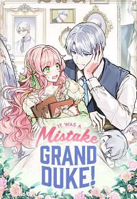 It Was A Mistake, Grand Duke!, Season 1 by Sisse