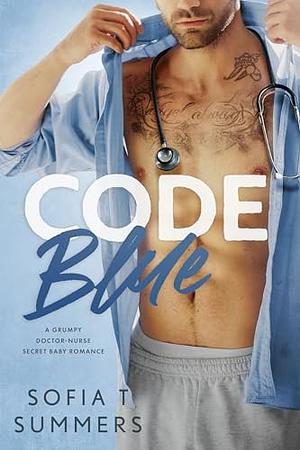 Code Blue by Sofia T. Summers