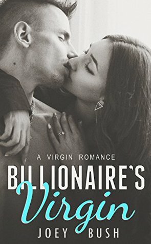 Billionaire's Virgin by Joey Bush