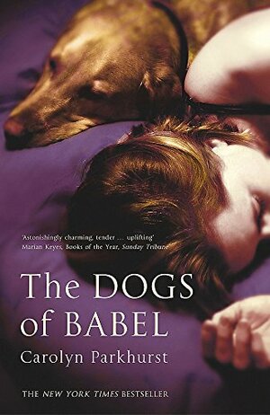 The Dogs of Bable by Carolyn Parkhurst