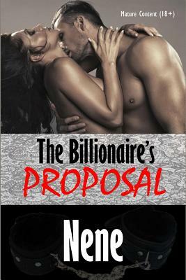 The Billionaire's Proposal: The Kyle and Nyla Story #1 by Nene