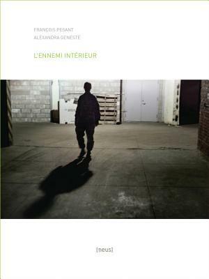 L'Ennemi Interieur / An Enemy Within: Les Viols Au Sein de l'Armee Americaine / Rape in the U.S. Military by Alexandra Geneste