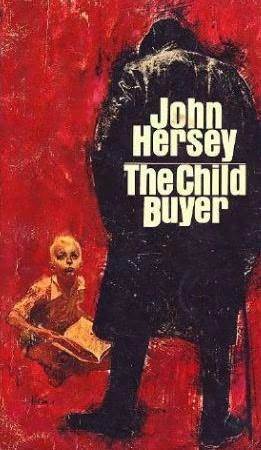 The Child Buyer by John Hersey