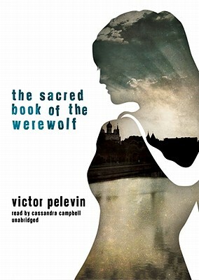 The Sacred Book of the Werewolf by Victor Pelevin