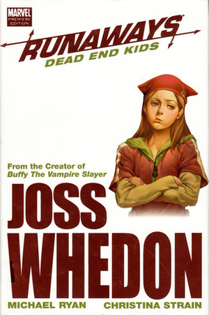 Runaways, Vol. 8: Dead End Kids by Michael Ryan, Christina Strain, Joss Whedon