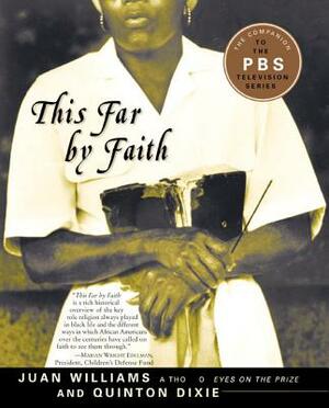 This Far by Faith: Stories from the African American Religious Experience by Juan Williams
