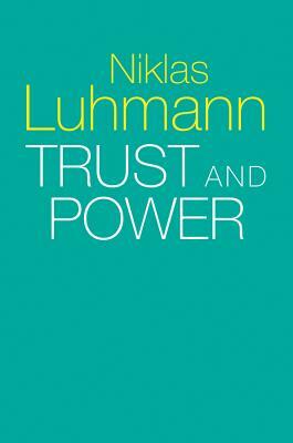 Trust and Power by Niklas Luhmann