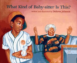 What Kind of Baby-Sitter Is This? by Dolores Johnson