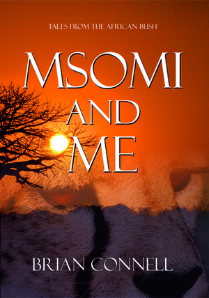 Msomi and Me by Brian Connell