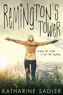 Remington's Tower by Katharine Sadler