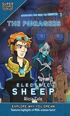 The Foragers: Electric Sheep (Super Science Showcase) by Alicia Cole