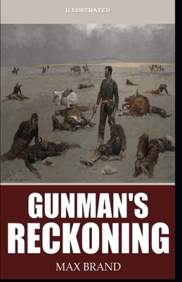 Gunman's Reckoning Illustrated by Max Brand