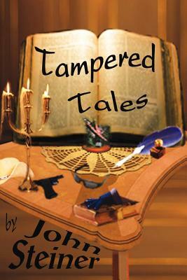 Tampered Tales Anthology by John Steiner