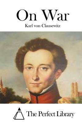 On War by Karl Von Clausewitz