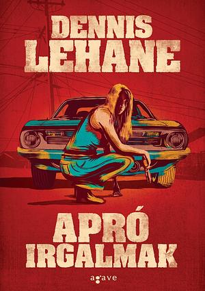 Apró ​irgalmak by Dennis Lehane