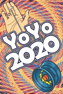 YoYo 2020: An Illustrated Guide To Yoyoing: History, Skill, Tips and Tricks by Keisuke Saito