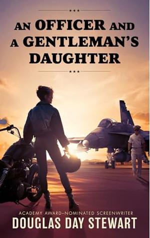 An Officer and a Gentleman's Daughter by Douglas Day Stewart