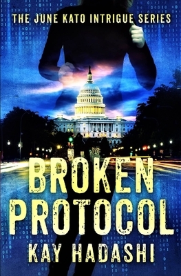 Broken Protocol by Kay Hadashi