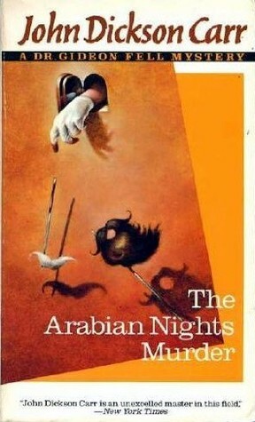 The Arabian Nights Murder by John Dickson Carr
