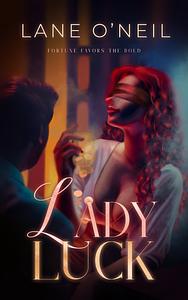 Lady Luck by Lane O'Neil