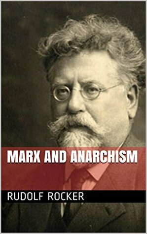 Marx and Anarchism by Rudolf Rocker, Andrew Stewart