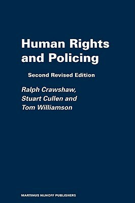 Human Rights and Policing by Ralph Crawshaw, Tom Williamson, Stuart Cullen