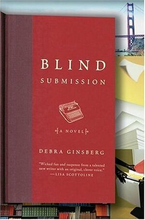 Blind Submission by Debra Ginsberg