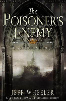 The Poisoner's Enemy by Jeff Wheeler