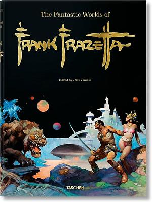 The Fantastic Worlds of Frank Frazetta by Dian Hanson