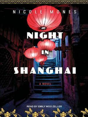 Night in Shanghai by Nicole Mones