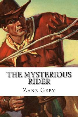 The Mysterious Rider by Zane Grey