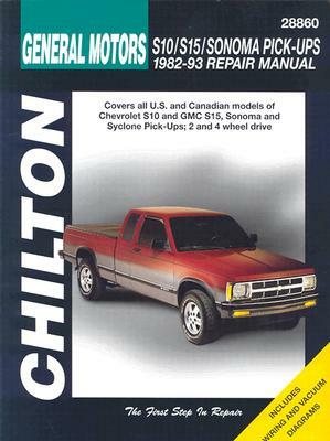 Chevrolet S10, S15, Sonoma, and Pick-Ups, 1982-93 by Chilton Automotive Books, Chilton, The Nichols/Chilton